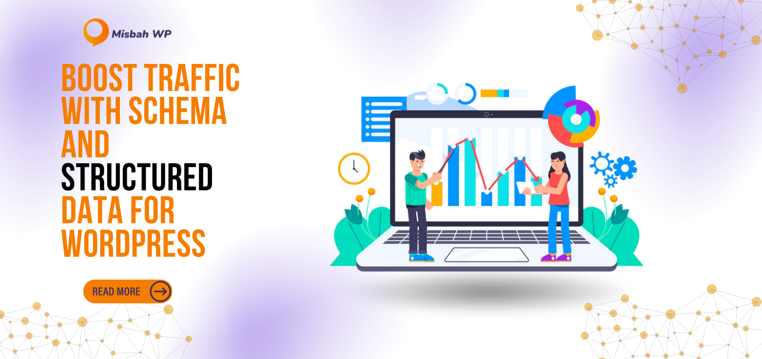 Boost Traffic with Schema and Structured Data for WordPress – Misbah WP