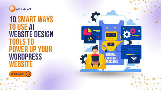10 Smart Ways to Use AI Website Design Tools to Power Up Your WordPress Website