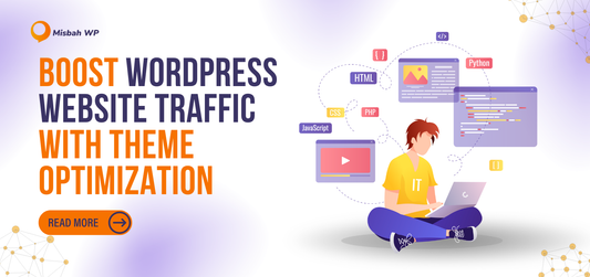 Boost WordPress Website Traffic with Theme Optimization