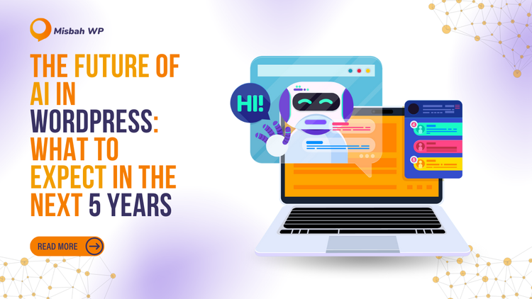 The Future of AI in WordPress: Smarter Design, SEO & Automation – Misbah WP
