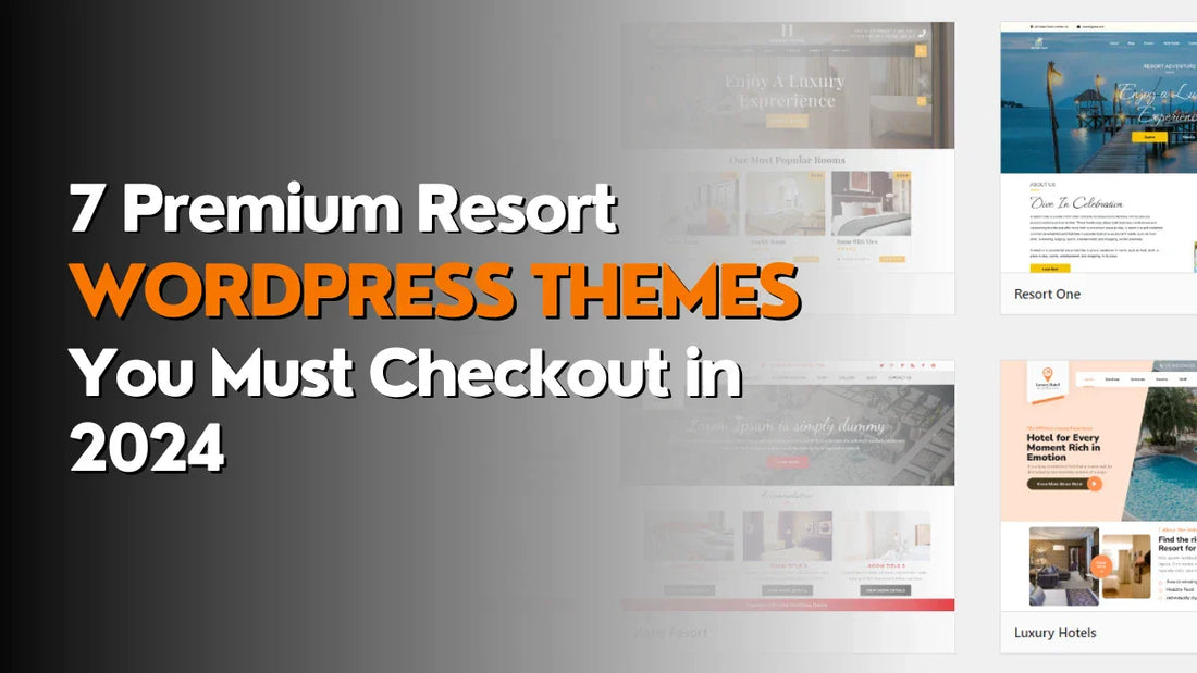 7 Premium Resort WordPress Themes You Must Checkout in 2024