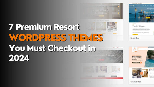 7 Premium Resort WordPress Themes You Must Checkout in 2024